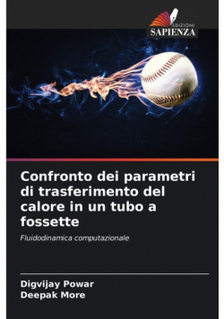 Confronto dei parametri di trasferimento del calore in un tubo a fossette