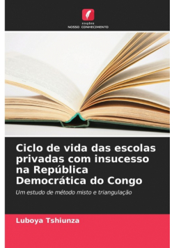 Ciclo de vida das escolas privadas com insucesso na República Democrática do Congo