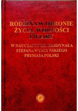 Rodzina w obronie życia wolności i wiary