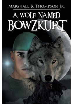 A Wolf Named Bowzkurt