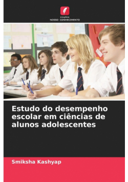 Estudo do desempenho escolar em ciências de alunos adolescentes