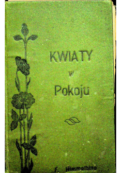 Kwiaty w pokoju 1893 r.