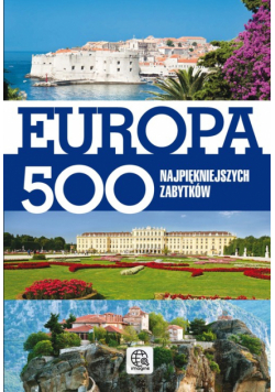Europa 500 najpiękniejszych zabytków