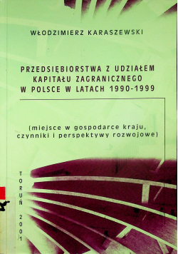 Przedsiębiorstwa z udziałem kapitału zagranicznego w Polsce w latach 1990 - 1999