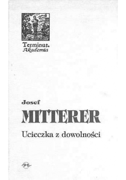 Ucieczka z dowolności