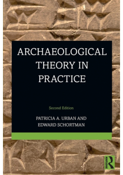 Archaeological Theory in Practice