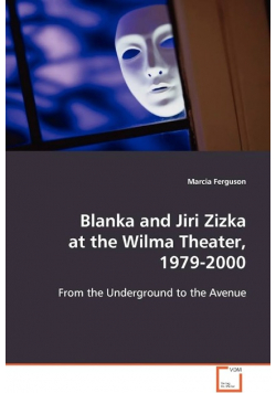 Blanka and Jiri Zizka at the Wilma Theater 1979 - 2000