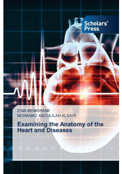 Examining the Anatomy of the Heart and Diseases
