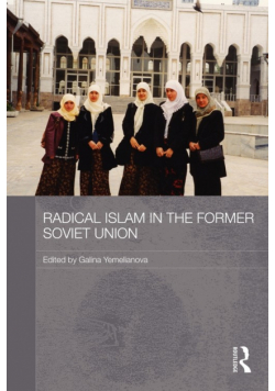 Radical Islam in the Former Soviet Union