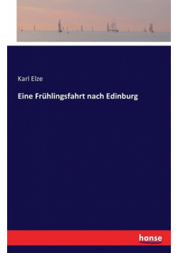 Eine Frühlingsfahrt nach Edinburg