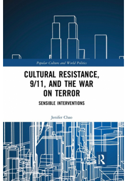 Cultural Resistance, 9/11, and the War on Terror