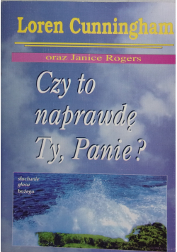 Czy to naprawdę Ty Panie