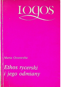 Ethos rycerski i jego odmiany