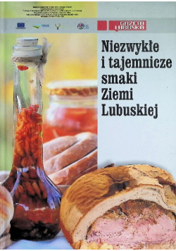 Niezwykłe i tajemnicze smaki ziemi Lubuskiej