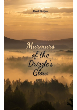 Murmurs of the Drizzle's Glow
