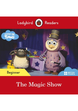 Ladybird Readers Beginner Level Timmy Time The Magic Show ELT Graded Reader