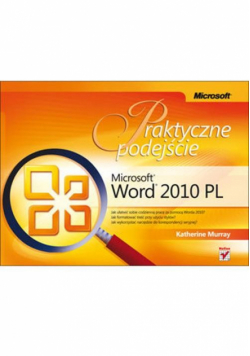 Microsoft Word 2010 PL Praktyczne podejście
