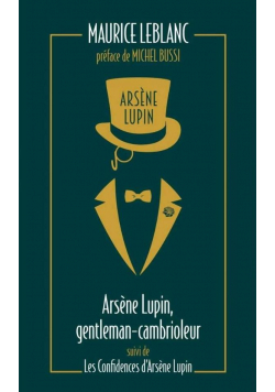 Arsene Lupin - gentleman-cambrioleur, les...