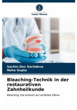 Bleaching-Technik in der restaurativen Zahnheilkunde
