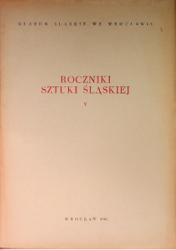 Roczniki sztuki śląskiej V