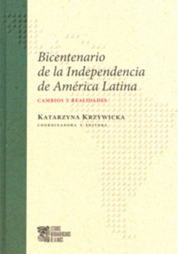 Bicentenario de la Independencia de America Latina Cambios y realidades