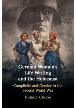 German Women's Life Writing and the Holocaust