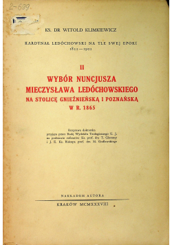 II wybór nowicjusza Mieczysława Ledóchowskiego na stolicę gnieźnieńską i poznańską w r. 1865 1938 r.