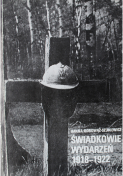 Świadkowie wydarzeń 1918-1922