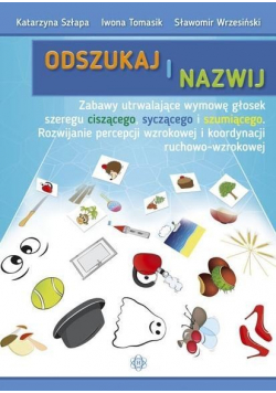 Odszukaj i nazwij  Ciszące  syczące  szumiące