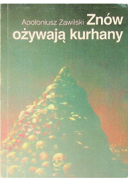 Znów ożywają kurhany
