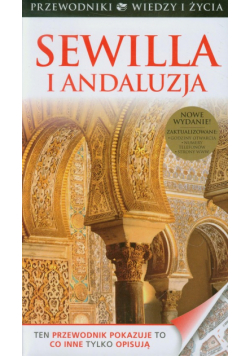 Sewilla i Andaluzja PRZEWODNIKI WIEDZY I ŻYCIA