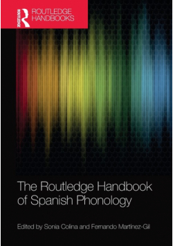 The Routledge Handbook of Spanish Phonology