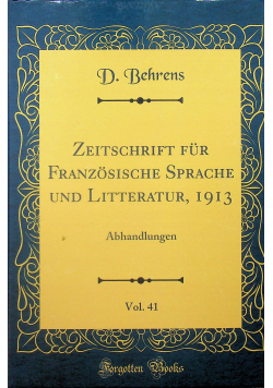 Zeitschrift fur Franzosische Sprache und Litteratur Vol 41 reprint z 1913 r