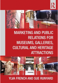 Marketing and Public Relations for Museums, Galleries, Cultural and Heritage Attractions