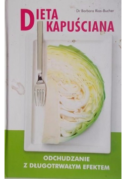Dieta kapuściana Odchudzanie z długotrwałym efektem.