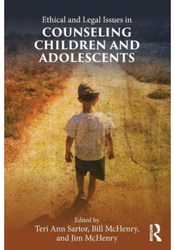 Ethical and Legal Issues in Counseling Children and Adolescents