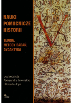 Nauki pomocnicze historii Teoria metody badań dydaktyka