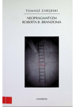 Neopragmatyzm Roberta B Brandoma