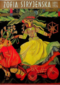 Zofia Stryjeńska 1891 - 1976