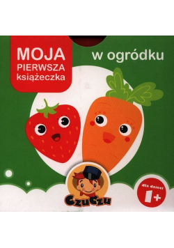 Moja pierwsza książeczka W ogródku