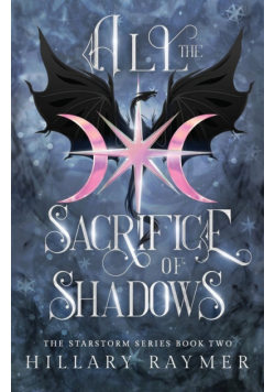 All the Sacrifice of Shadows