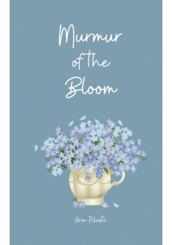Murmur of the Bloom