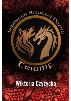 Imperium smoczej blizny. Triumf