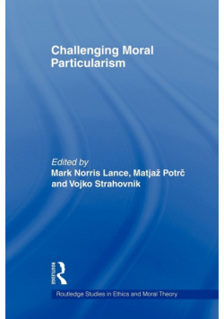 Challenging Moral Particularism