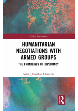 Humanitarian Negotiations with Armed Groups