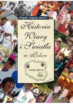 Historia Wiary i Światła w Polsce 1978-2014