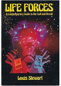 Life Forces A Contemporary Guide to the Cult and Occult