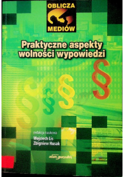 Praktyczne aspekty wolności wypowiedzi