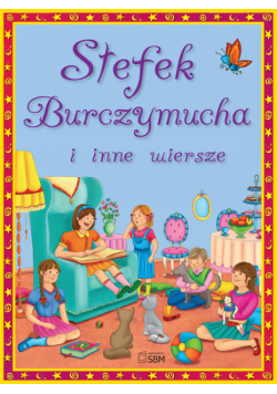 Stefek Burczymucha i inne wiersze