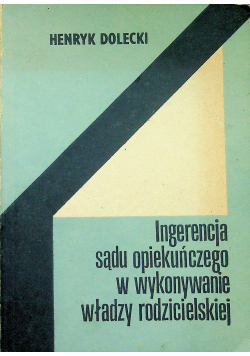 Ingerencja sądu opiekuńczego w wykonywanie władzy rodzicielskiej
